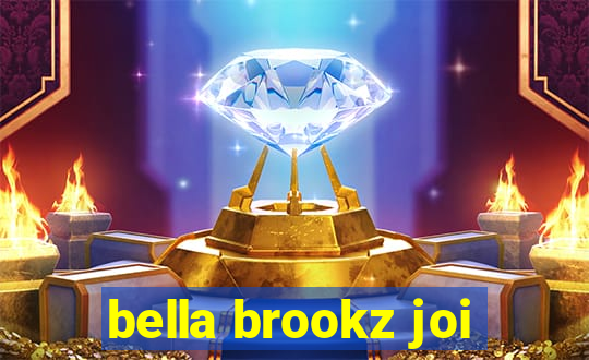 bella brookz joi